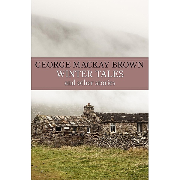 Winter Tales, George Mackay Brown, George Mackay Brown