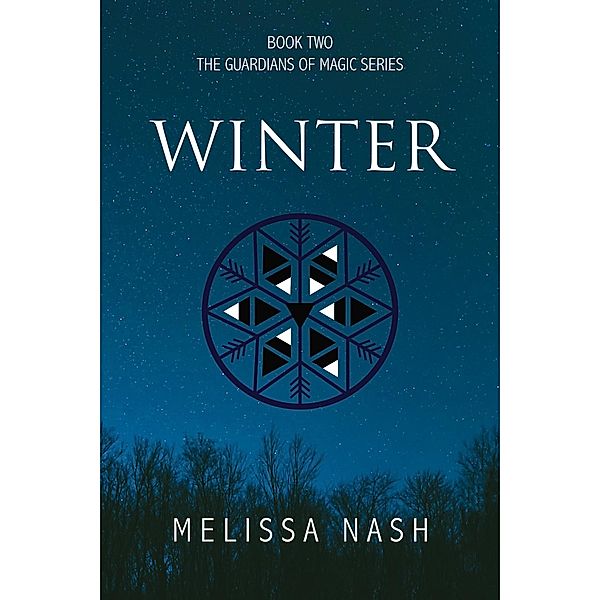 Winter (The Guardians of Magic, #2) / The Guardians of Magic, Melissa Nash