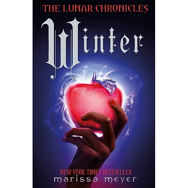 Winter (The Lunar Chronicles Book 4) / The Lunar Chronicles, Marissa Meyer