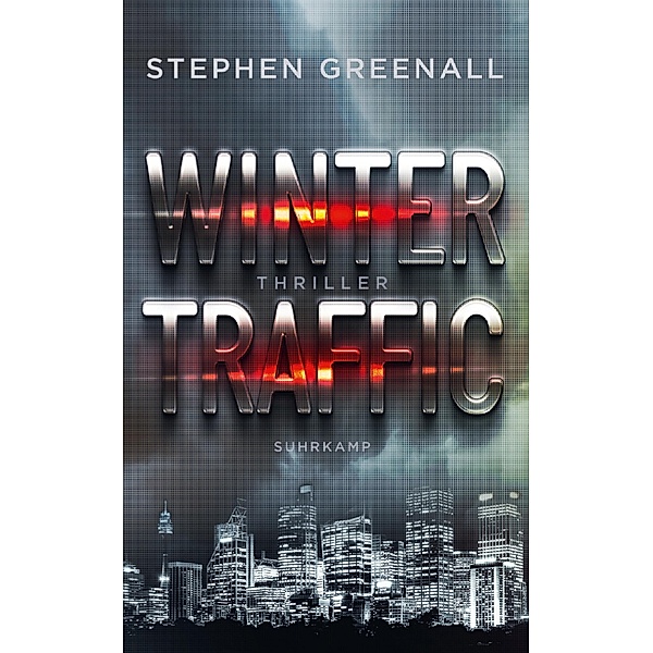 Winter Traffic / suhrkamp taschenbücher Allgemeine Reihe Bd.5110, Stephen Greenall