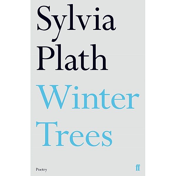 Winter Trees, Sylvia Plath