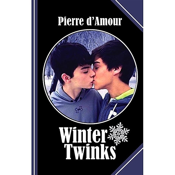 Winter Twinks, Pierre D'Amour
