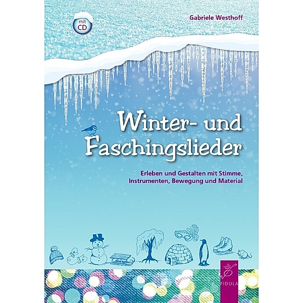 Winter- und Faschingslieder, m. 1 Audio-CD, Westhoff Gabriele