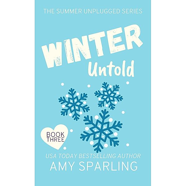 Winter Untold (Summer Unplugged, #3) / Summer Unplugged, Amy Sparling