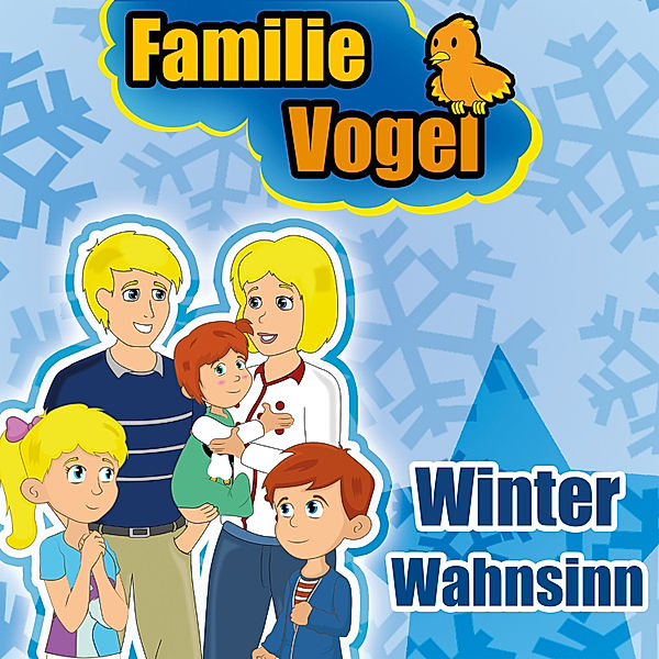 Winter Wahnsinn, Familie Vogel