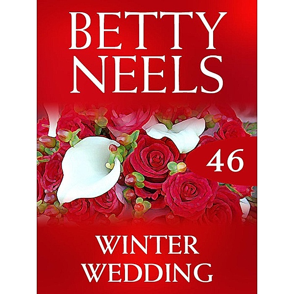 Winter Wedding (Betty Neels Collection, Book 46), Betty Neels