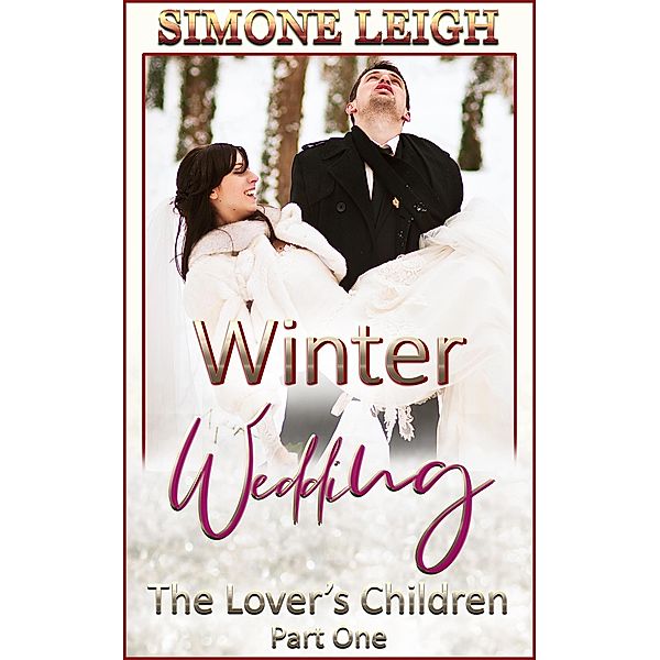 Winter Wedding (The Lover's Children, #1) / The Lover's Children, Simone Leigh