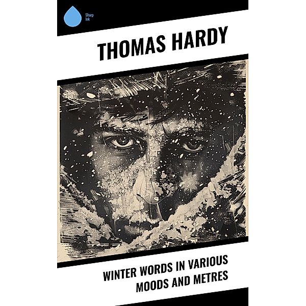 Winter Words in Various Moods and Metres, Thomas Hardy