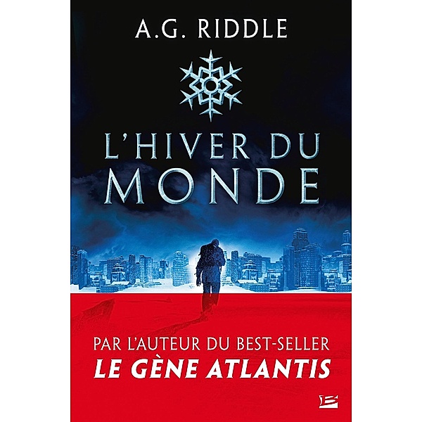 Winter World, T1 : L'Hiver du monde / Winter World Bd.1, A. G. Riddle