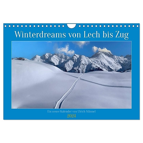 Winterdreams von Lech bis Zug (Wandkalender 2024 DIN A4 quer), CALVENDO Monatskalender, Ulrich Männel