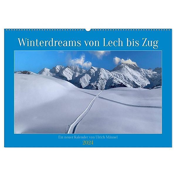 Winterdreams von Lech bis Zug (Wandkalender 2024 DIN A2 quer), CALVENDO Monatskalender, Ulrich Männel