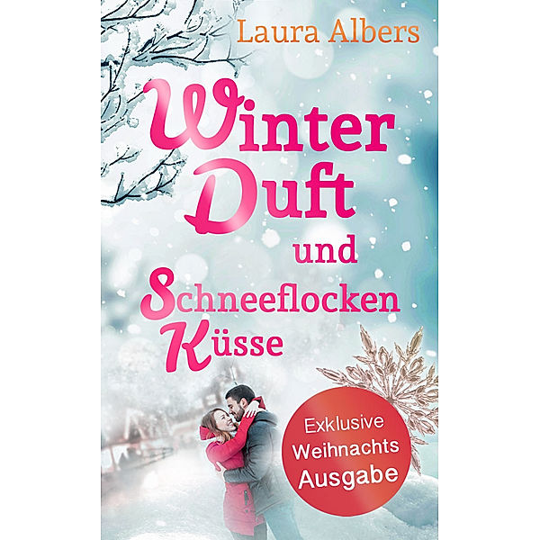 Winterduft und Schneeflockenküsse, Laura Albers