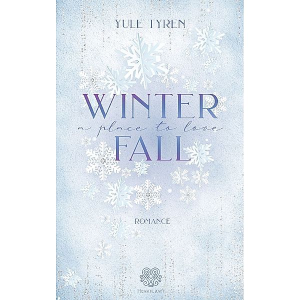 Winterfall - A Place to love (Romance Einzelband), Yule Tyren