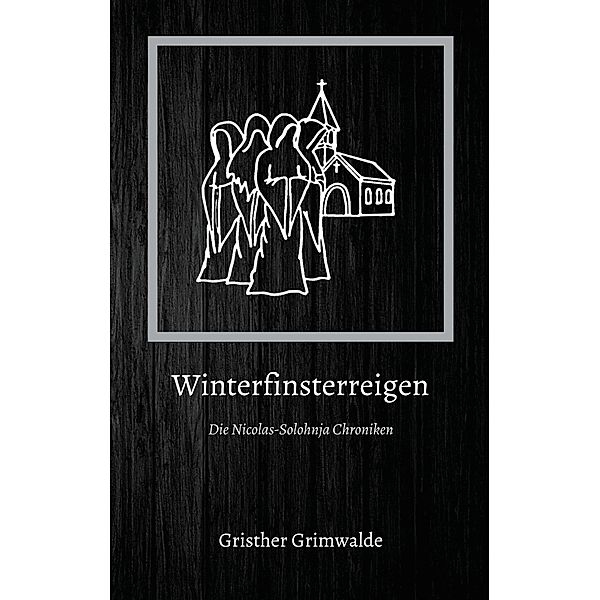 Winterfinsterreigen, Gristher Grimwalde