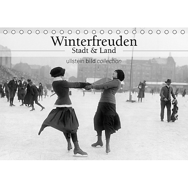 Winterfreuden - Stadt und Land (Tischkalender 2019 DIN A5 quer), Ullstein Bild Axel Springer Syndication GmbH