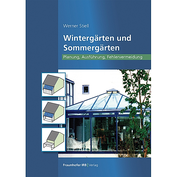 Wintergärten und Sommergärten, Werner Stiell