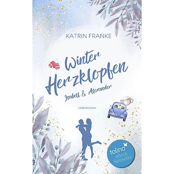 Winterherzklopfen / Verliebte Herzen Bd.1, Katrin Franke
