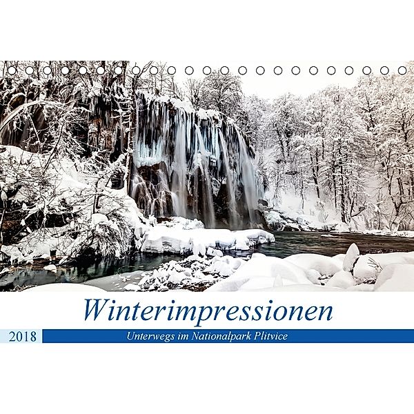 Winterimpressionen Nationalpark Plitvice (Tischkalender 2018 DIN A5 quer) Dieser erfolgreiche Kalender wurde dieses Jahr, Ing. Franz Kaufmann