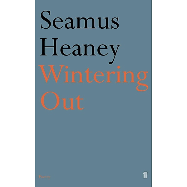 Wintering Out, Seamus Heaney