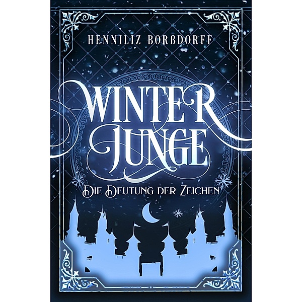 Winterjunge: Die Deutung der Zeichen / Winterjunge Bd.6, HenniLiz Borßdorff