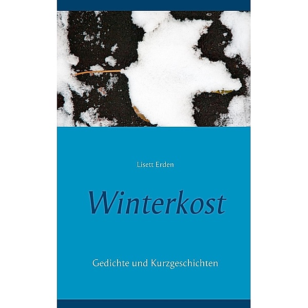 Winterkost, Lisett Erden