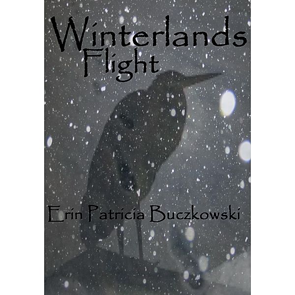 Winterlands Flight / Erin Buczkowski, Erin Buczkowski