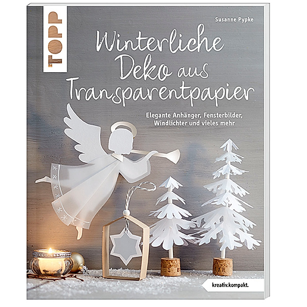 Winterliche Deko aus Transparentpapier, Susanne Pypke