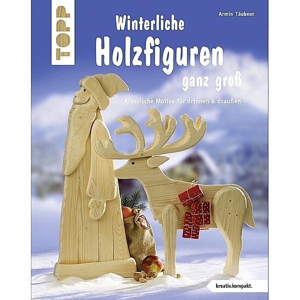 Winterliche Holzfiguren ganz gross, Armin Täubner