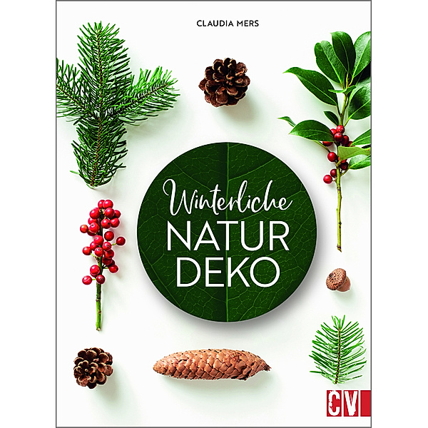 Winterliche Natur-Deko, Claudia Mers