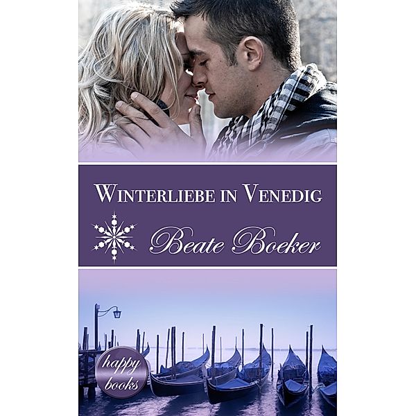 Winterliebe in Venedig, Beate Boeker