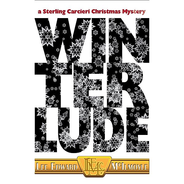 Winterlude, A Sterling Carcieri Christmas Mystery, Lee Edward Mcilmoyle