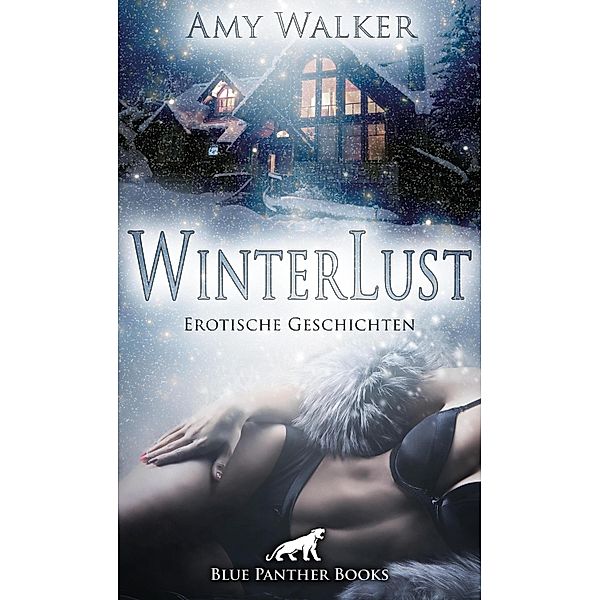 WinterLust | Erotische Geschichten / Erotik Geschichten, Amy Walker