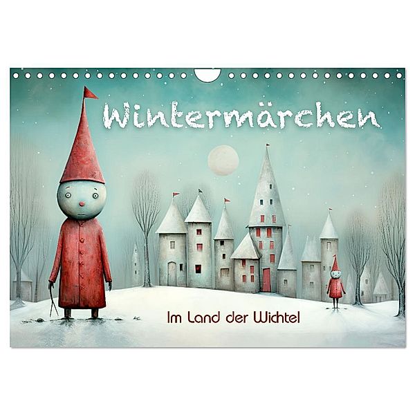 Wintermärchen - Im Land der Wichtel (Wandkalender 2025 DIN A4 quer), CALVENDO Monatskalender, Calvendo, Erich Krätschmer