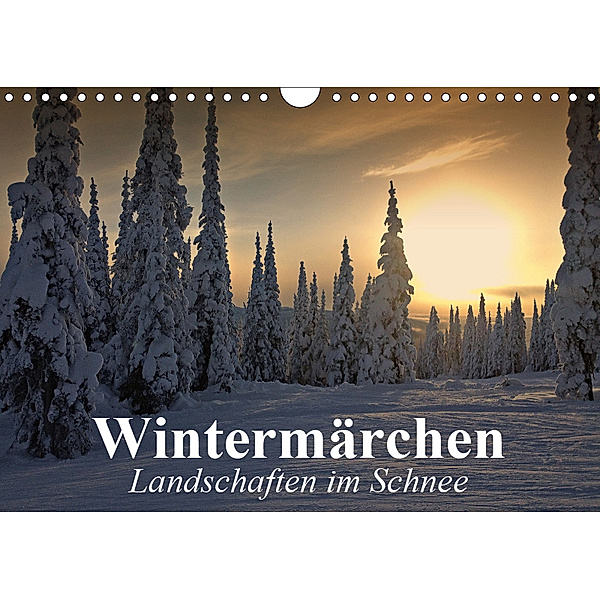 Wintermärchen Landschaften im Schnee (Wandkalender 2019 DIN A4 quer), Elisabeth Stanzer