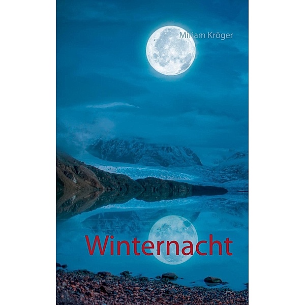 Winternacht, Miriam Kröger