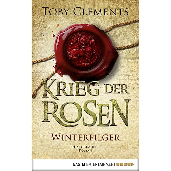 Winterpilger / Krieg der Rosen Bd.1, Toby Clements