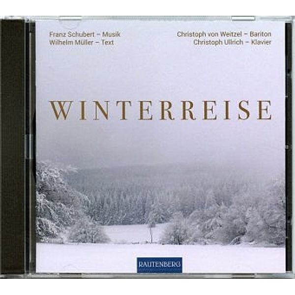 Winterreise, 1 Audio-CD, Johann Ludwig Wilhelm Müller