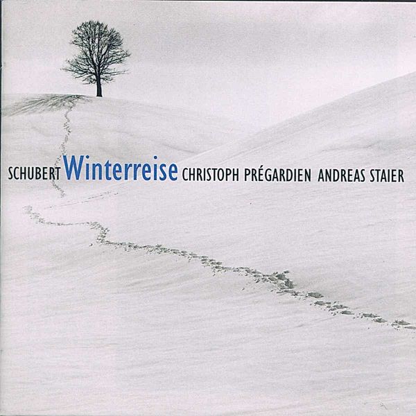 Winterreise, Christoph Pregardien, A. Staier