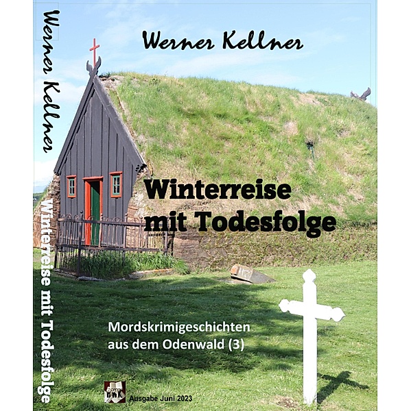 Winterreise mit Todesfolge, Werner Kellner