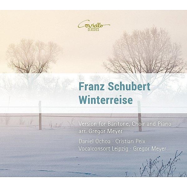 Winterreise Op.89-Version Für Bariton,Chor, Ochoa, Peix, Meyer, Vocalconsort Leipzig