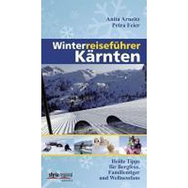 Winterreiseführer Kärnten, Anita Arneitz, Petra Feier