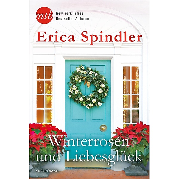 Winterrosen und Liebesglück, Erica Spindler