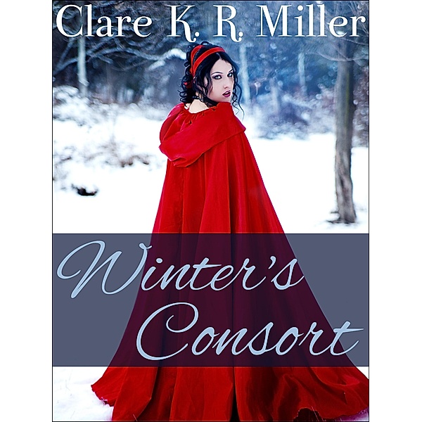 Winter's Consort, Clare K. R. Miller