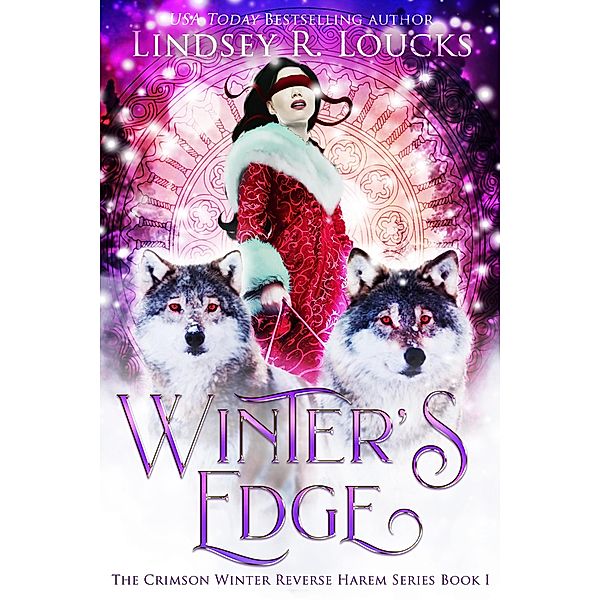 Winter's Edge (Crimson Winter Reverse Harem Series, #1) / Crimson Winter Reverse Harem Series, Lindsey R. Loucks