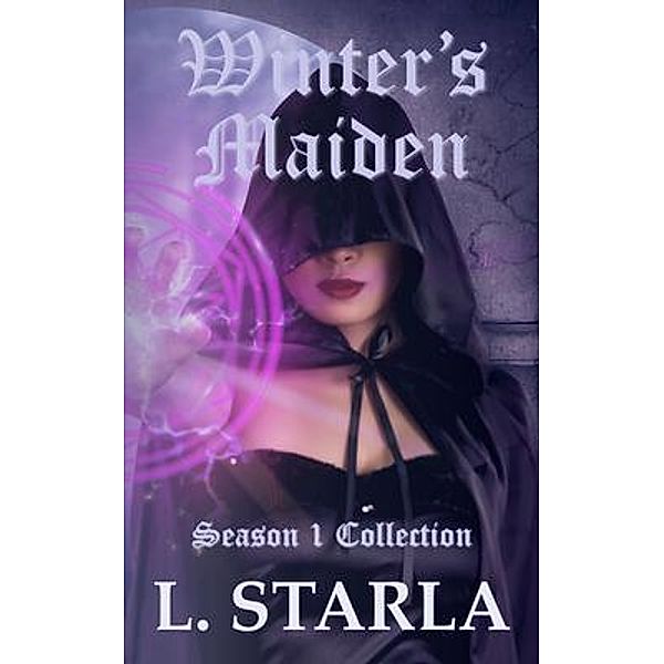 Winter's Maiden / Winter's Magic, L. Starla