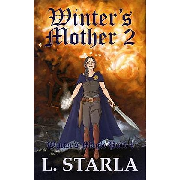 Winter's Mother 2 / Winter's Magic Bd.4, L. Starla