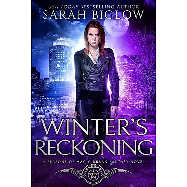 Winter's Reckoning: A Chosen One Urban Fantasy (Seasons of Magic, #4) / Seasons of Magic, Sarah Biglow