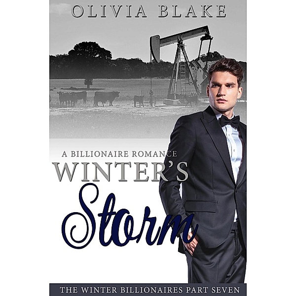 Winter's Storm: A Billionaire Romance (The Winter Billionaires, #7) / The Winter Billionaires, Olivia Blake