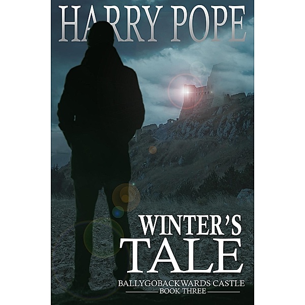 Winter's Tale / Ballygobackwards Castle, Harry Pope