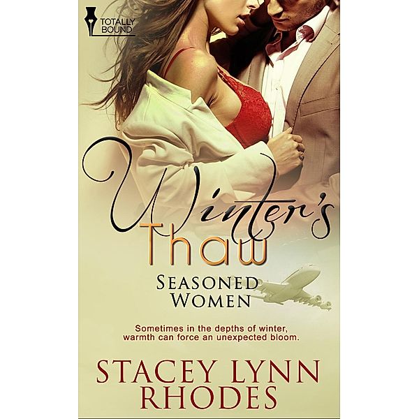 Winter's Thaw / Seasoned Women, Stacey Lynn Rhodes